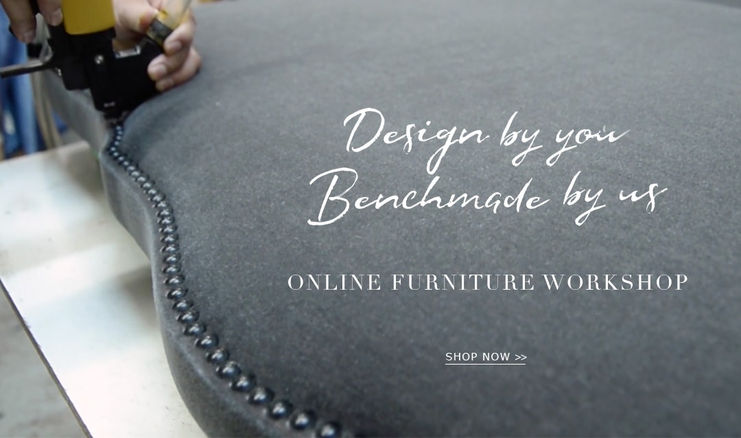 Design by you Benchmade by us - Online Furniture Workshop