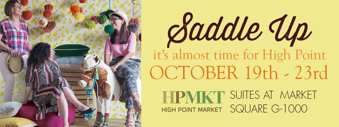 SADDLE UP it's almost time for Hight Point Oct 19th-23rd HP Market Suites at Market Square G-1000